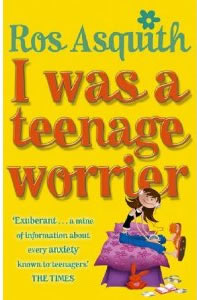 I was a Teenage Worrier