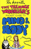 Teenage Worrier Guide to Mind and Body