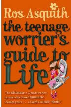 Teenage Worrier Guide to Life